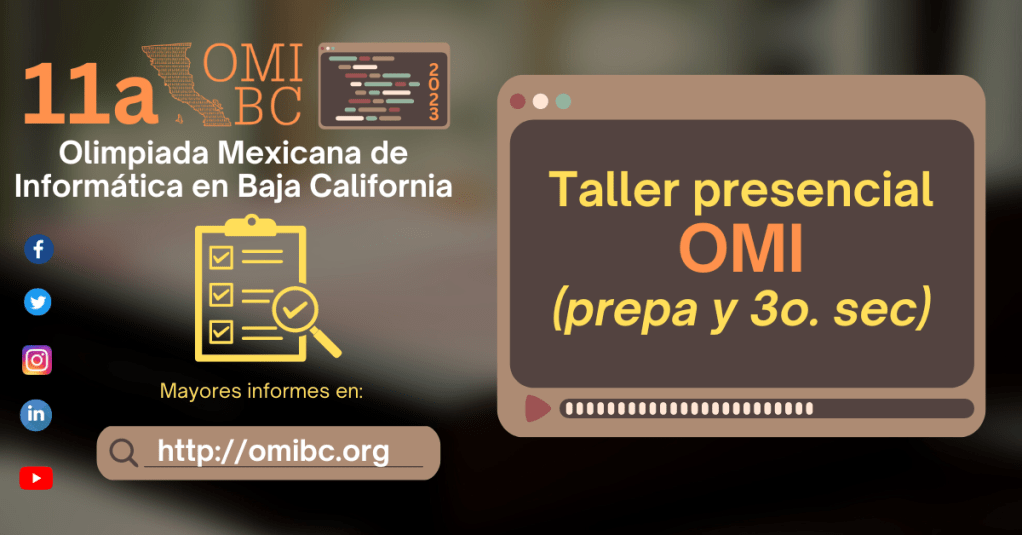 11a. OMIBC 2023: Taller presencial para la categoría OMI (preparatoria y 3o.&nbsp;secundaria)